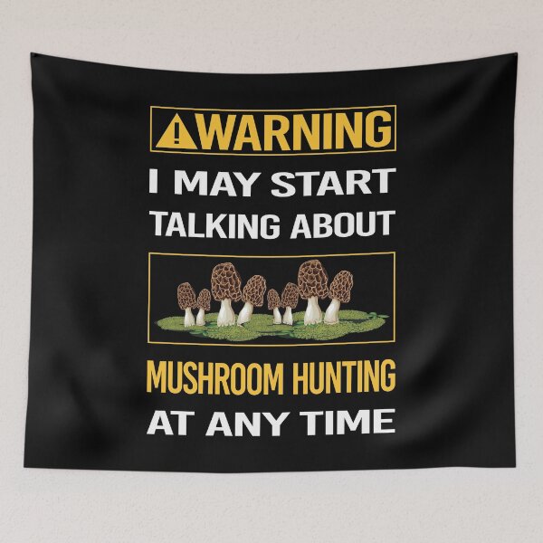 Item preview, Funny Warning Mushroom Hunting Mushrooms Mushrooming Mycology Mycologist Foraging Forager designed and sold by FulviaContreras.