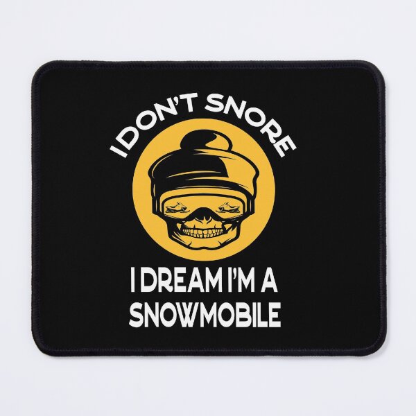 Item preview,  i don't snore i dream i'm a snowmobile designed and sold by Yanbus.