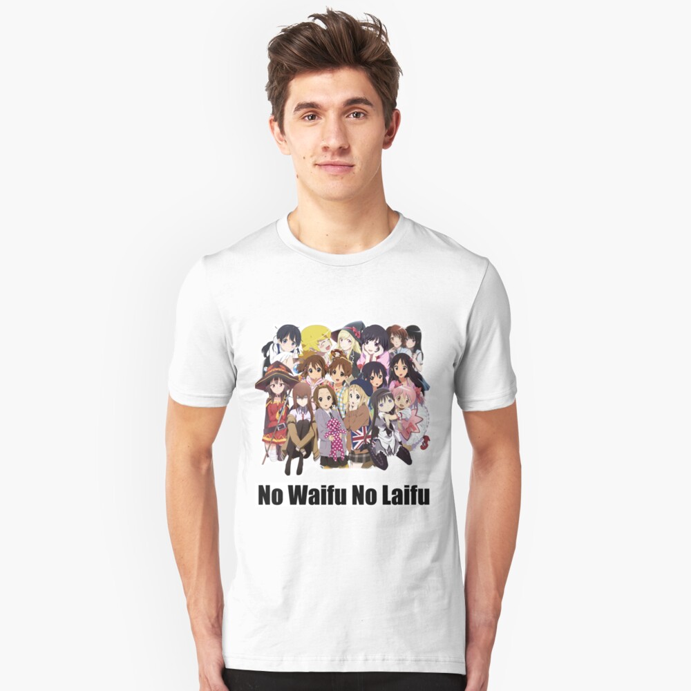 no waifu no laifu shirt