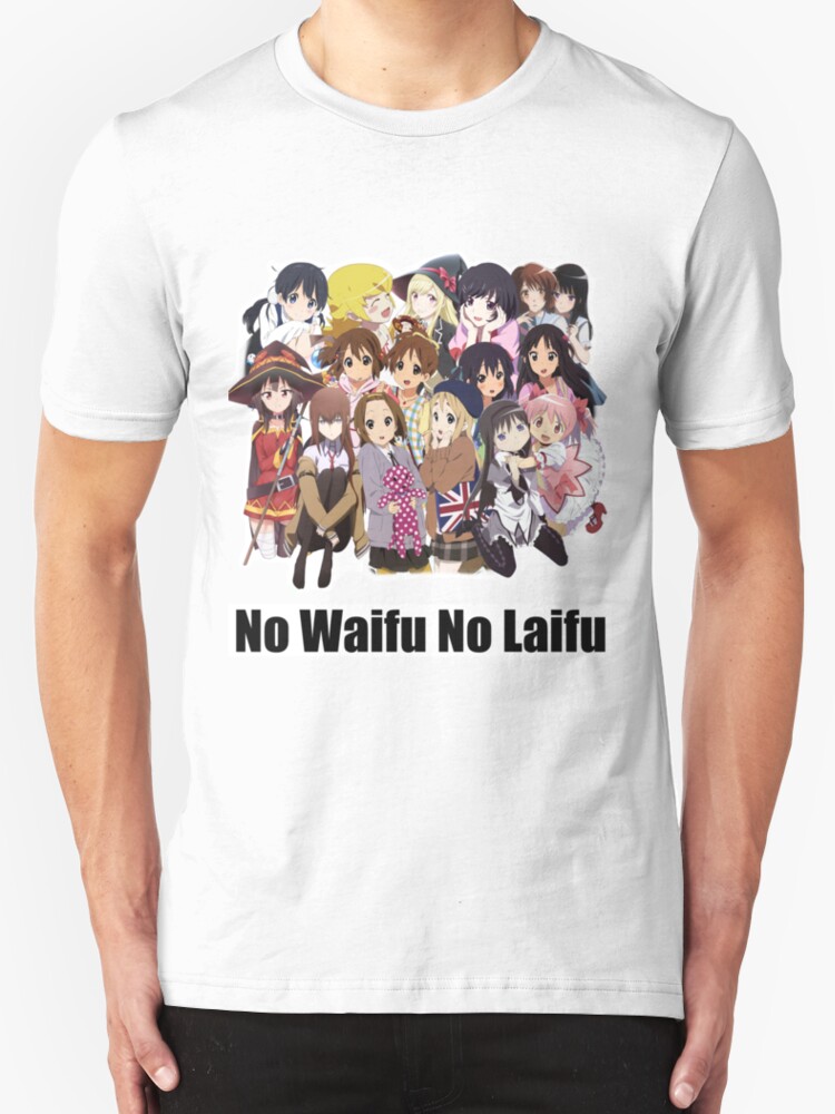 no waifu no laifu shirt