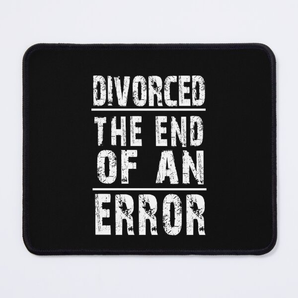 Item preview, divorced , funny finally Divorced, we all know I was too good for him , Divorcee Party Just Divorced AF, Divorce Announcement, Feminist designed and sold by joygift369.