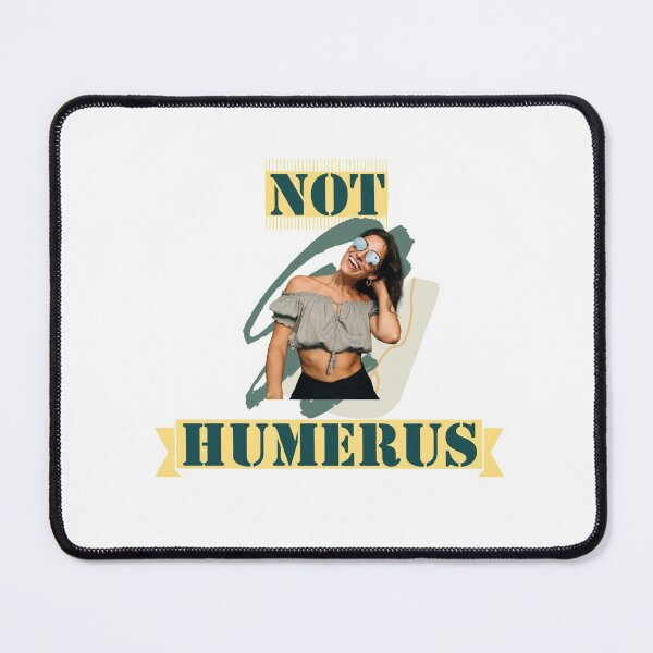 Item preview, Not Humerus, Funny sayings designed and sold by 4SeasonsDesigns.