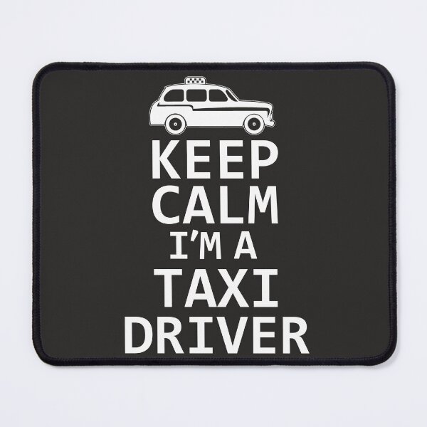 Item preview, Keep Calm I'm A Taxi Driver. Funny Taxi Driver, Cab Driver, Uber Driver Design. designed and sold by DesignHouse07.