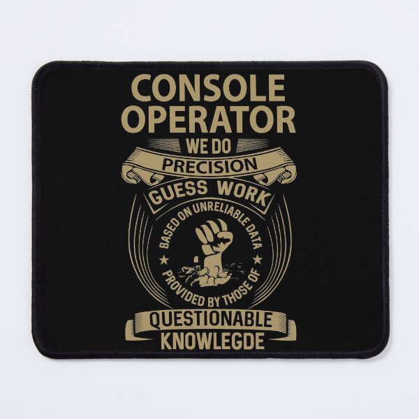 Item preview, Console Operator T Shirt - We Do Precision Job Gift Item Tee designed and sold by smueller39.