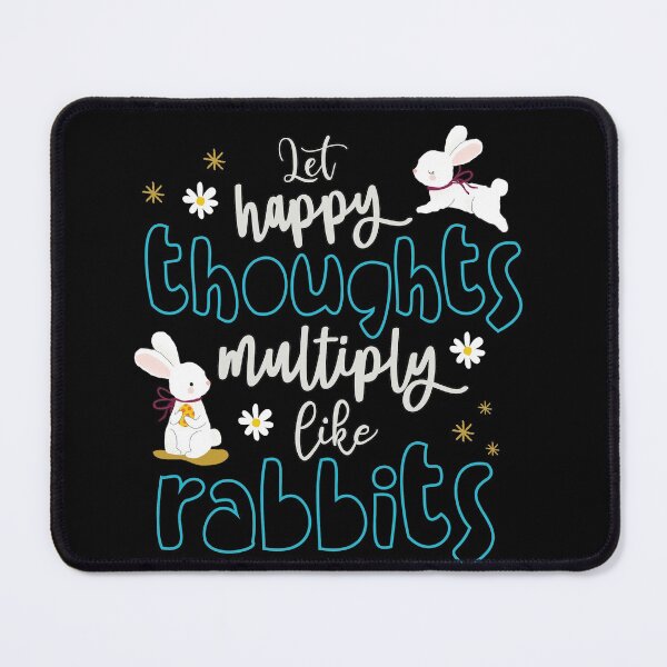 Item preview, Let Happy Thoughts Multiply Like Rabbits | Bunny Lovers  designed and sold by MadrigueraSM-.