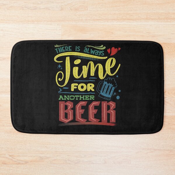 Item preview, There is always time for another beer - funny quotes designed and sold by VichallanStudio.