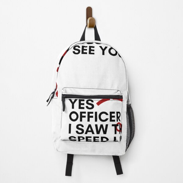 Item preview, Yes Officer I Saw The Speed Limit I Just Didnt See You designed and sold by ami28.