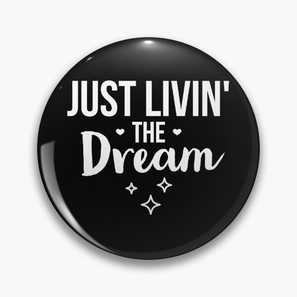 Item preview, Just livin' the dream - Motivational Quote designed and sold by Psych-odyssey.