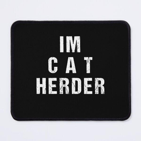 Item preview, im cat herder designed and sold by KHAFiT.