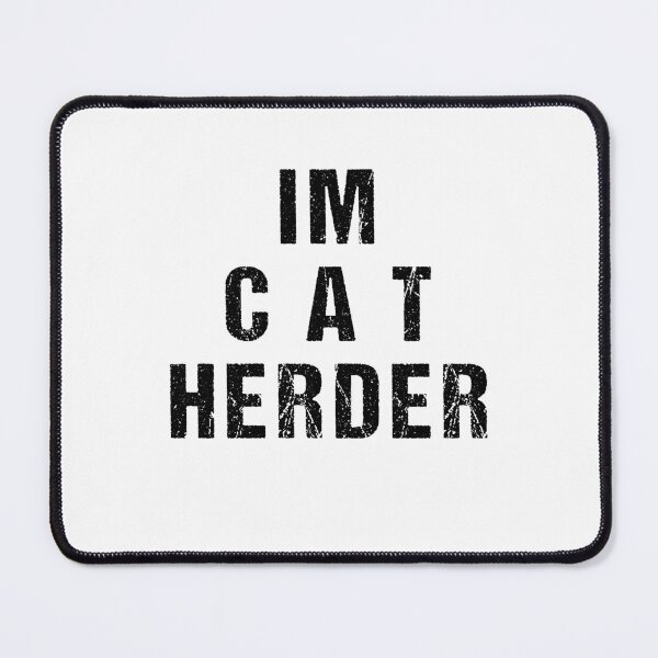 Item preview, im cat herder designed and sold by KHAFiT.