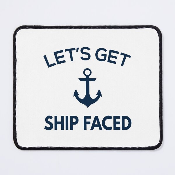 Item preview, Let's Get Ship Faced Funny Sailing Sailor Boating designed and sold by TastefulTees.