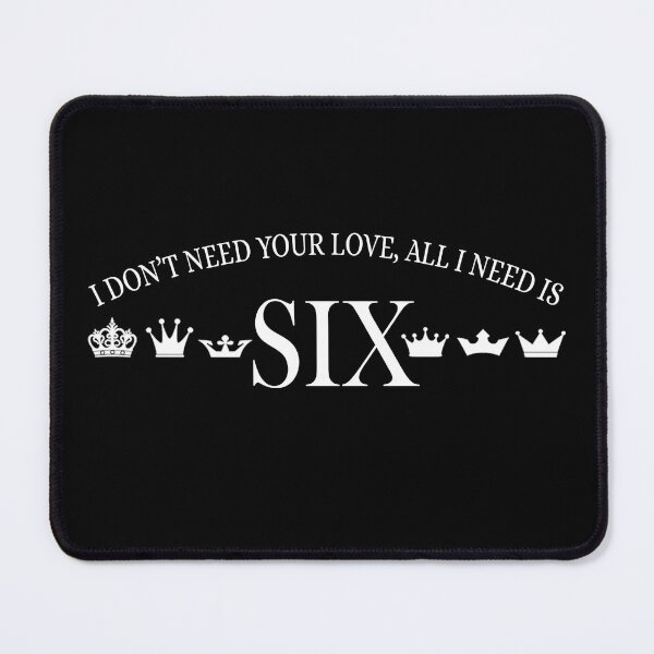 Item preview, Six the Musical Unofficial I Don't Need Your Love designed and sold by sorryN0TsorryUK.