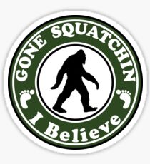BIGFOOT GONE SQUATCHIN BIG FOOT SASQUATCH YETI I BELIEVE Sticker