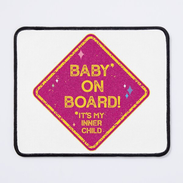 Item preview, Baby on Board - It's My Inner Child (Glitter) designed and sold by Travis Varnum.