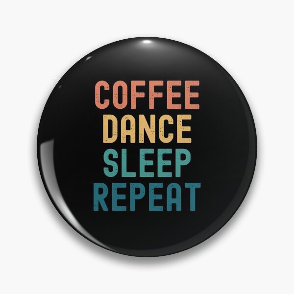 Item preview, Coffee Dance Sleep Repeat - Funny Dance & Coffee Gift designed and sold by kindxinn.