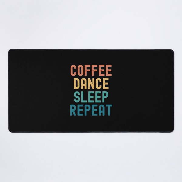 Item preview, Coffee Dance Sleep Repeat - Funny Dance & Coffee Gift designed and sold by kindxinn.