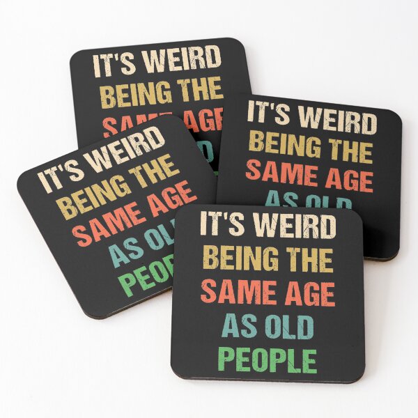 Item preview, It's Weird Being The Same Age As Old People Retro Vintage designed and sold by naworas.