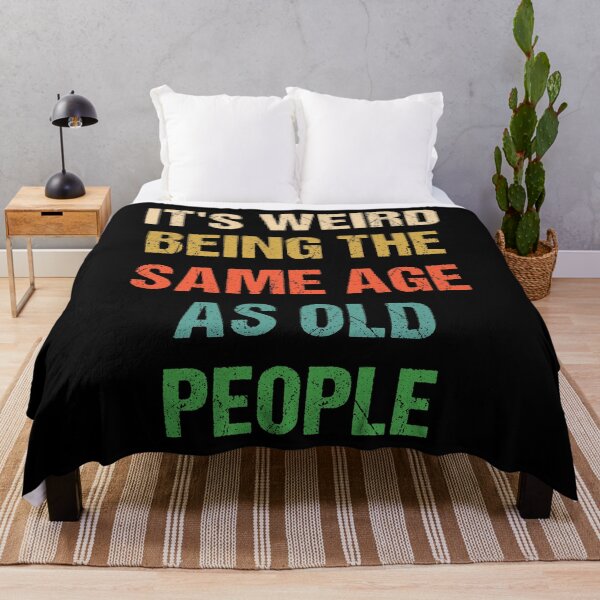 Item preview, It's Weird Being The Same Age As Old People Retro Vintage designed and sold by naworas.