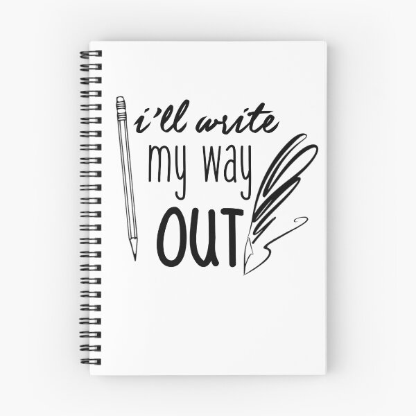 Item preview, I'll Write My Way Out designed and sold by hamilshot.