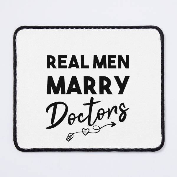 Item preview,   Real Men Marry Doctors designed and sold by Mer Yem.