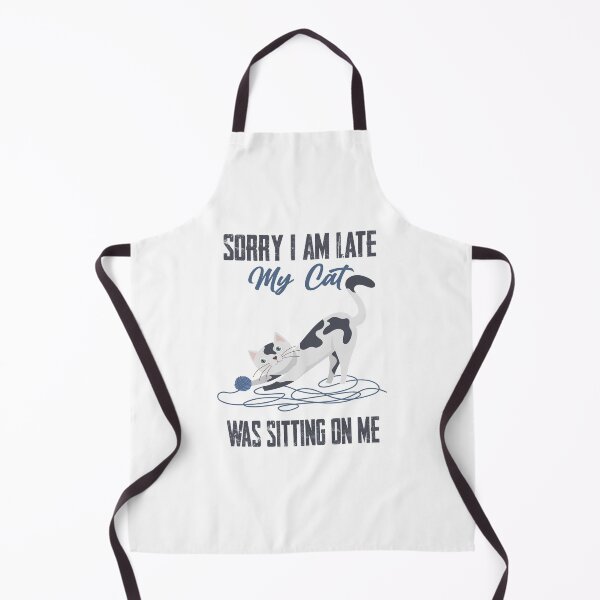 Item preview, Sorry I Am Late My Cat Was Sitting On Me designed and sold by MqHStore.