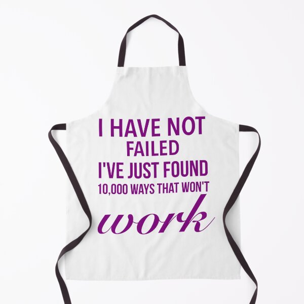 Item preview, I have not failed, I've just found 10,000 ways that won't work - Motivational Words designed and sold by Delandor.