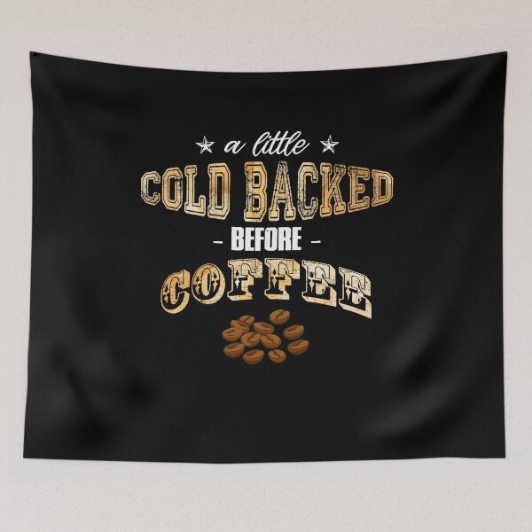 Item preview, A Little Cold Backed Before Coffee Funny Morning Drink designed and sold by Dressed For  Duty.