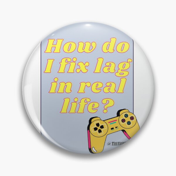 Item preview, How do I fix lag in real life? Ilustración divertida gamer designed and sold by Titi-Titi.