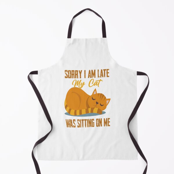 Item preview, Sorry I Am Late My Cat Was Sitting On Me designed and sold by MqHStore.