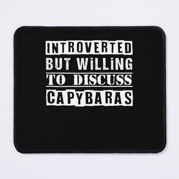 Item preview, introverted but willing to discuss capybaras designed and sold by KHAFiT.