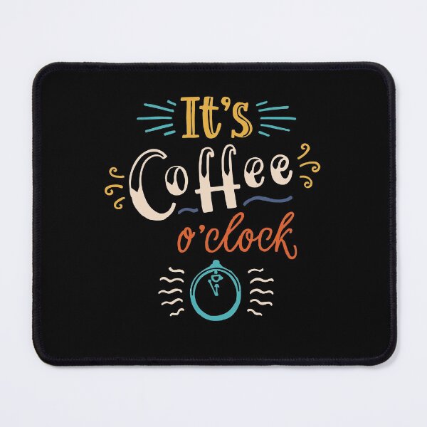 Item preview, It's Coffee O'Clock Funny Caffeine Drink Lovers designed and sold by Dressed For Duty.