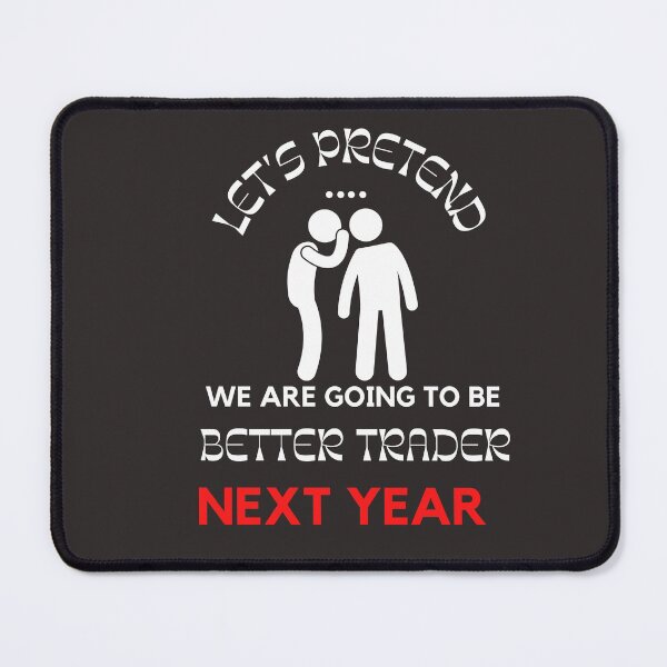 Item preview, Better trader next year- New year-2022- Unique gift for stock market, crypto, options trader, forex traders and day traders designed and sold by TradingTeesKids.