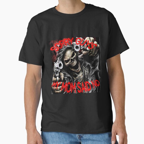 Item preview, SORRY GUYS MY MOM SAID NO designed and sold by SlothGodJeff.