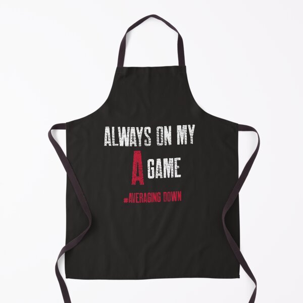 Item preview, Always on my A game - Averaging down - Market lover - Unique gift for stock market, crypto, options trader, forex traders and day traders designed and sold by TradingTeesKids.