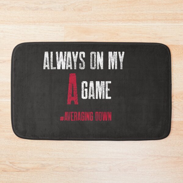 Item preview, Always on my A game - Averaging down - Market lover - Unique gift for stock market, crypto, options trader, forex traders and day traders designed and sold by TradingTeesKids.