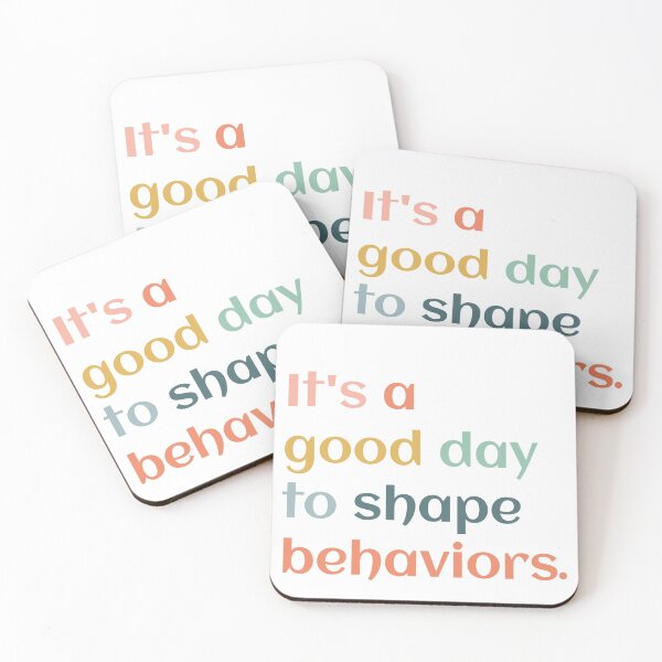Item preview, It's A Good Day To Shape Behaviors Behavior Analyst Therapist designed and sold by Dream-bubble.