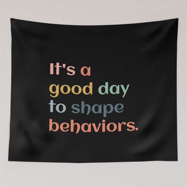 Item preview, It's A Good Day To Shape Behaviors Behavior Analyst Therapist designed and sold by Dream-bubble.