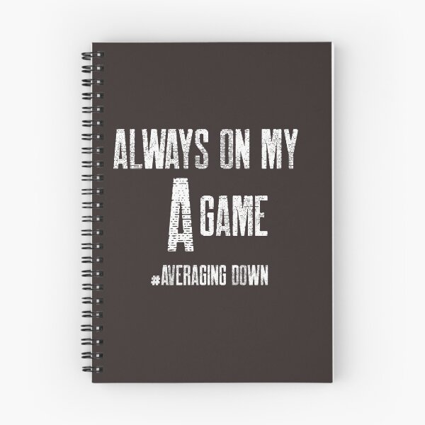 Item preview, Always on my A game - Averaging down - Market lover - Unique gift for stock market, crypto, options trader, forex traders and day traders designed and sold by TradingTeesKids.