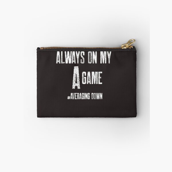 Item preview, Always on my A game - Averaging down - Market lover - Unique gift for stock market, crypto, options trader, forex traders and day traders designed and sold by TradingTeesKids.