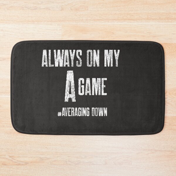 Item preview, Always on my A game - Averaging down - Market lover - Unique gift for stock market, crypto, options trader, forex traders and day traders designed and sold by TradingTeesKids.