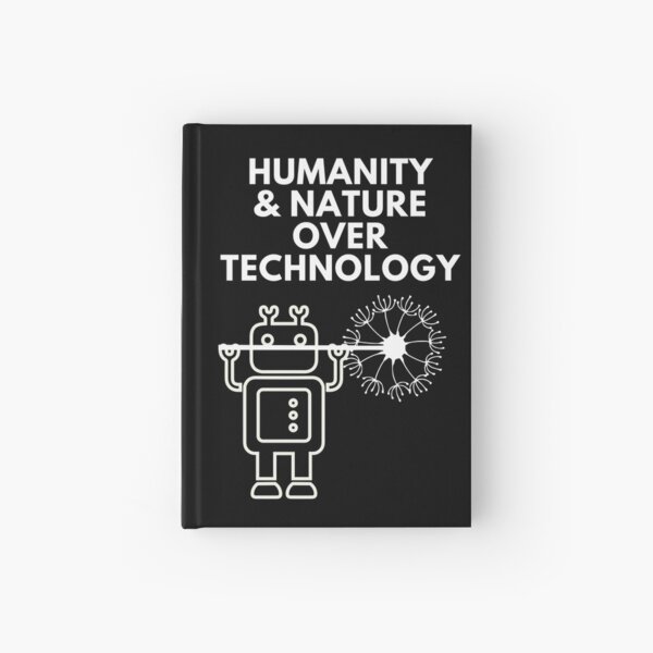 Humanity over Techology Hardcover Journal