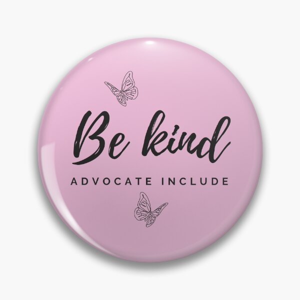 Item preview, Be kind ADVOCATE INCLUDE designed and sold by successmom.