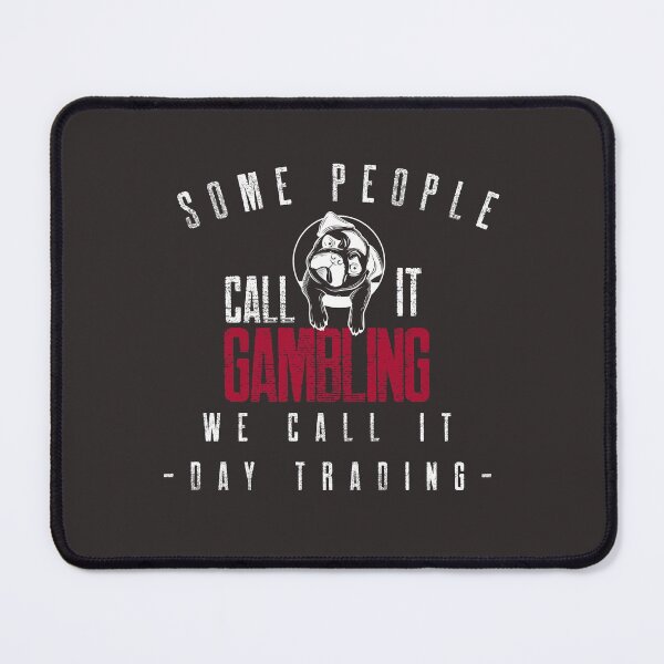 Item preview, Some people call it gambling , we call it day trading - market lover - Unique gift for stock market, crypto, options trader, forex traders and day traders designed and sold by TradingTeesKids.