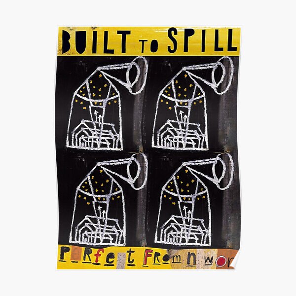 Built To Spill - Perfect From Now On Poster