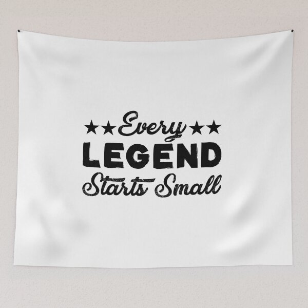 Item preview, Every Legend Starts Small designed and sold by Life Shop.