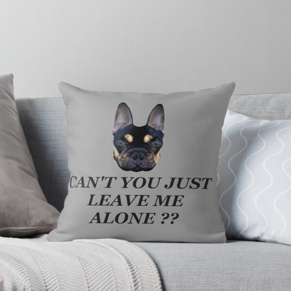 Item preview, CAN'T YOU JUST LEAVE ME ALONE ?? 2 designed and sold by ARabbitHole.