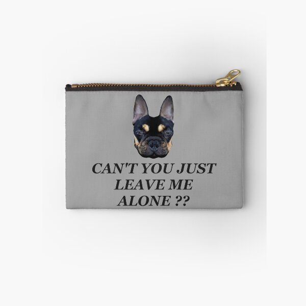 Item preview, CAN'T YOU JUST LEAVE ME ALONE ?? 2 designed and sold by ARabbitHole.