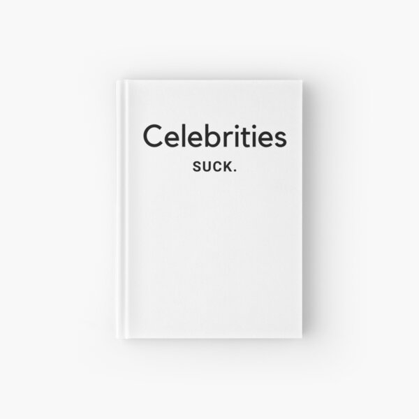 Celebrities Suck. Hardcover Journal
