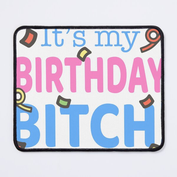 Item preview, It's my Birthday, Bitch! designed and sold by dortydesigns.