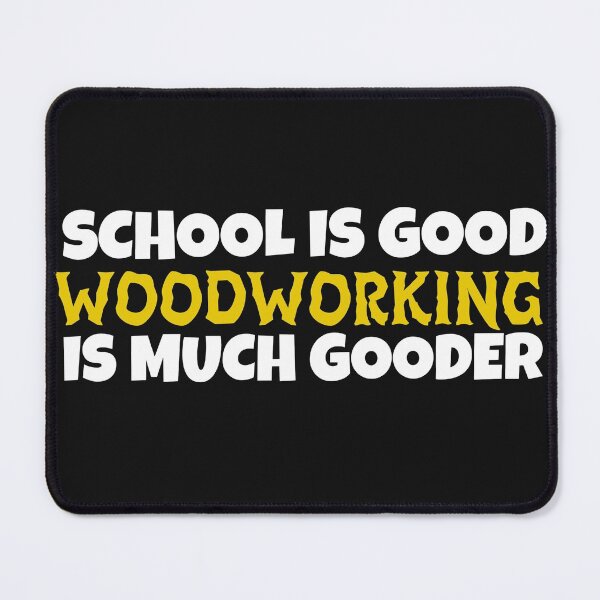 Item preview, Woodworking Is Much Gooder - Woodworking Carpentry Design - Fun Woodworking Gifts designed and sold by WoodWorkingInc.